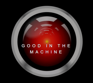Good in the Machine